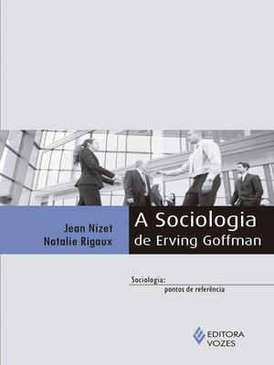 cover image of A sociologia de Erving Goffman